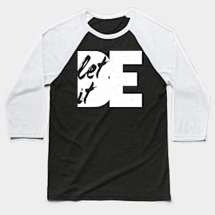 Let It Be White Baseball T-Shirt